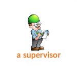 a supervisor